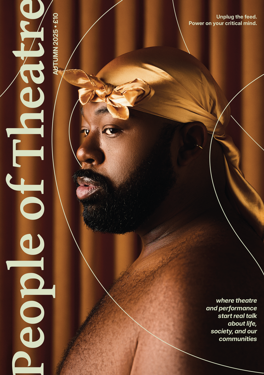 Autumn Issue - People of Theatre Magazine